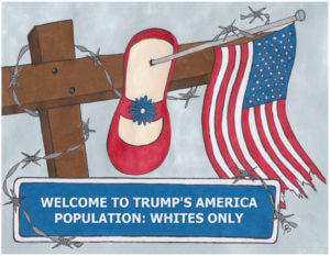 Artwork with a child's red shoe pinned to a fence with the pole of a tattered American flag. The fence alludes to the shape of a cross. A blue sign below reads Welcome to Trump's America, population whites only. There is barbed wire wrapped around the sign, fence and flag pole.